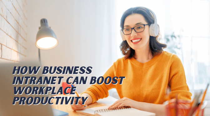 How Business Intranet Can Boost Workplace Productivity