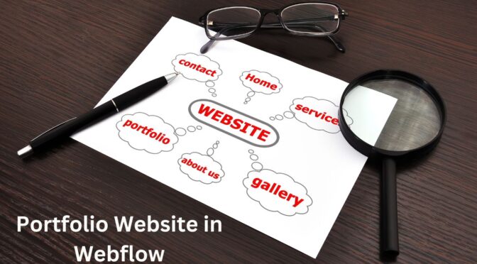 How to Create a Portfolio Website in Webflow: A Step-by-Step Guide