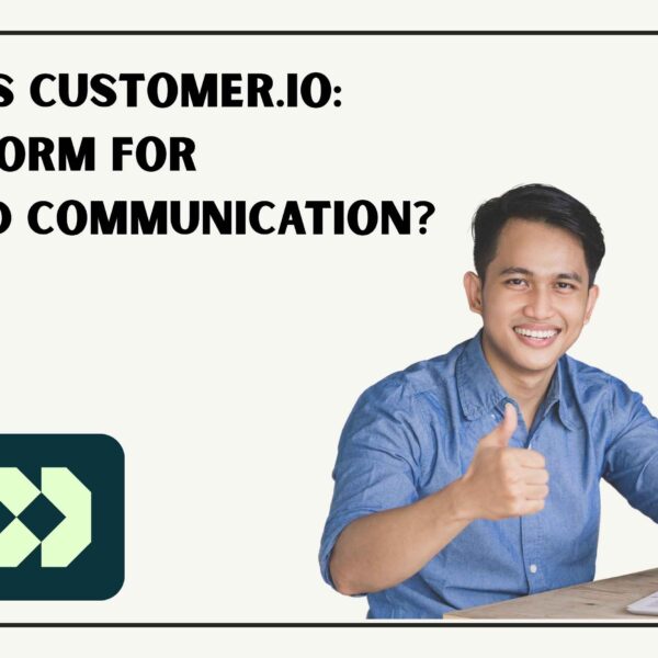 ITERABLE vs CUSTOMER.IO - BEST PLATFORM FOR Automated Communication
